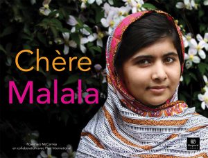 Chère Malala - Découvrez l'exceptionnelle Malala ! ☮