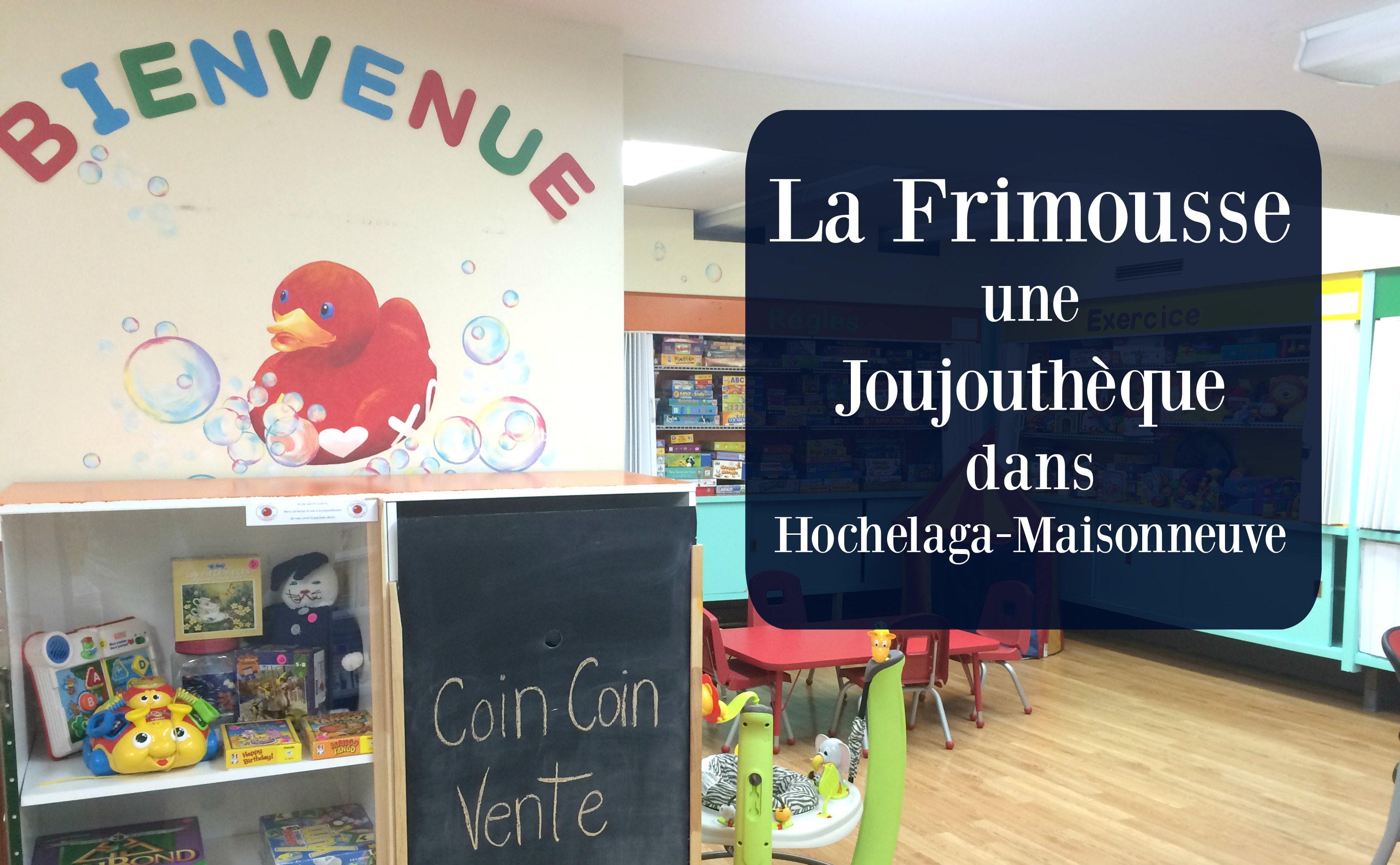 La Frimousse, Joujouthèque d’Hochelaga-Maisonneuve
