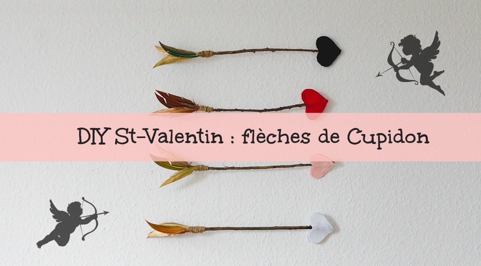 DIY Saint-Valentin : fabriquer ses flèches de Cupidon !