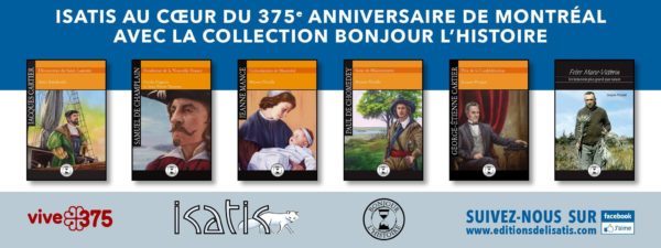 375e de Montréal - Bonjour l'histoire Éditions de l'Isatis