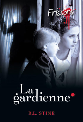 LA GARDIENNE - Le grand retour de la série best-seller FRISSONS !