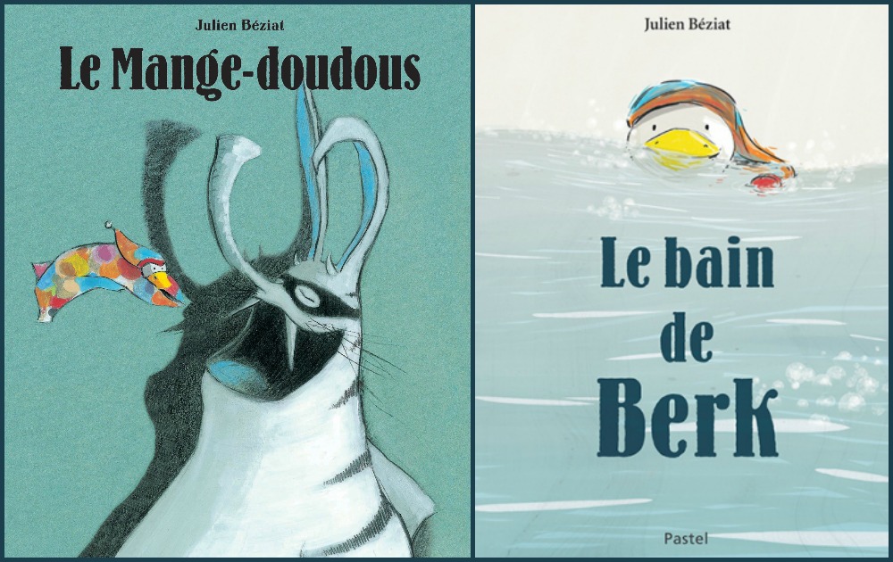 2 albums de Julien Béziat: Le bain de Berk & Le Mange-doudous