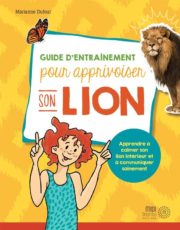 Guide d'entrainement pour apprivoiser son lion - #12août