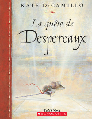 La quête de Despereaux - Kate DiCamillo