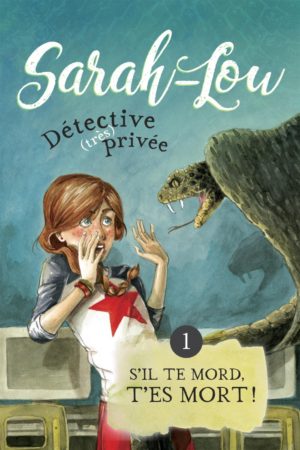 Sarah-Lou, détective (très) privée - Le récit policier