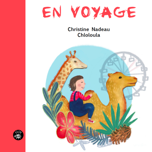 En voyage - Christine Nadeau & Chloloula éditions de l'Isatis