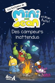 Les histoires de Mini-Jean et Mini-Bulle! Des campeurs inattendus - Presses Aventures