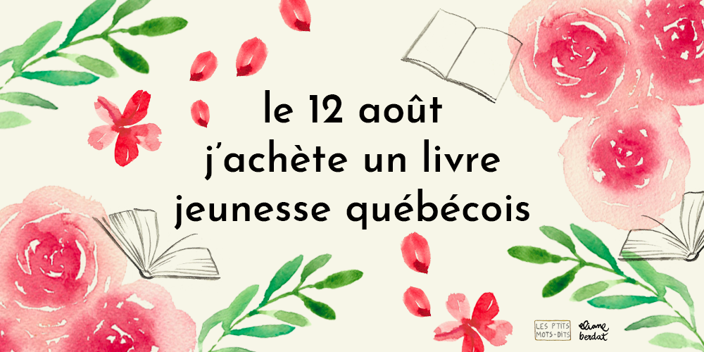 Nos suggestions jeunesse pour Le 12 août j’achète un livre québécois